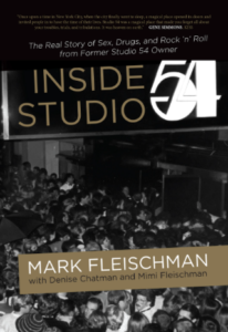 Inside Studio 54 by Mark Fleischman. Hardcover