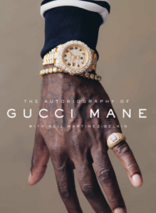 The Autobiography of Gucci Mane (Kindle Edition) by Gucci Mane, Neil Martinez-Belkin