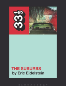 Arcade Fire's The Suburbs (33 1/3) (Paperback) by Eric Eidelstein